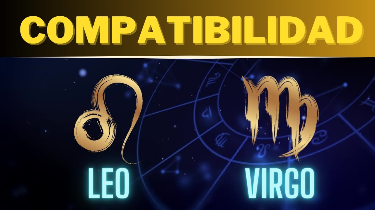 Compatibilidad LEO y VIRGO: Descubre los Secretos