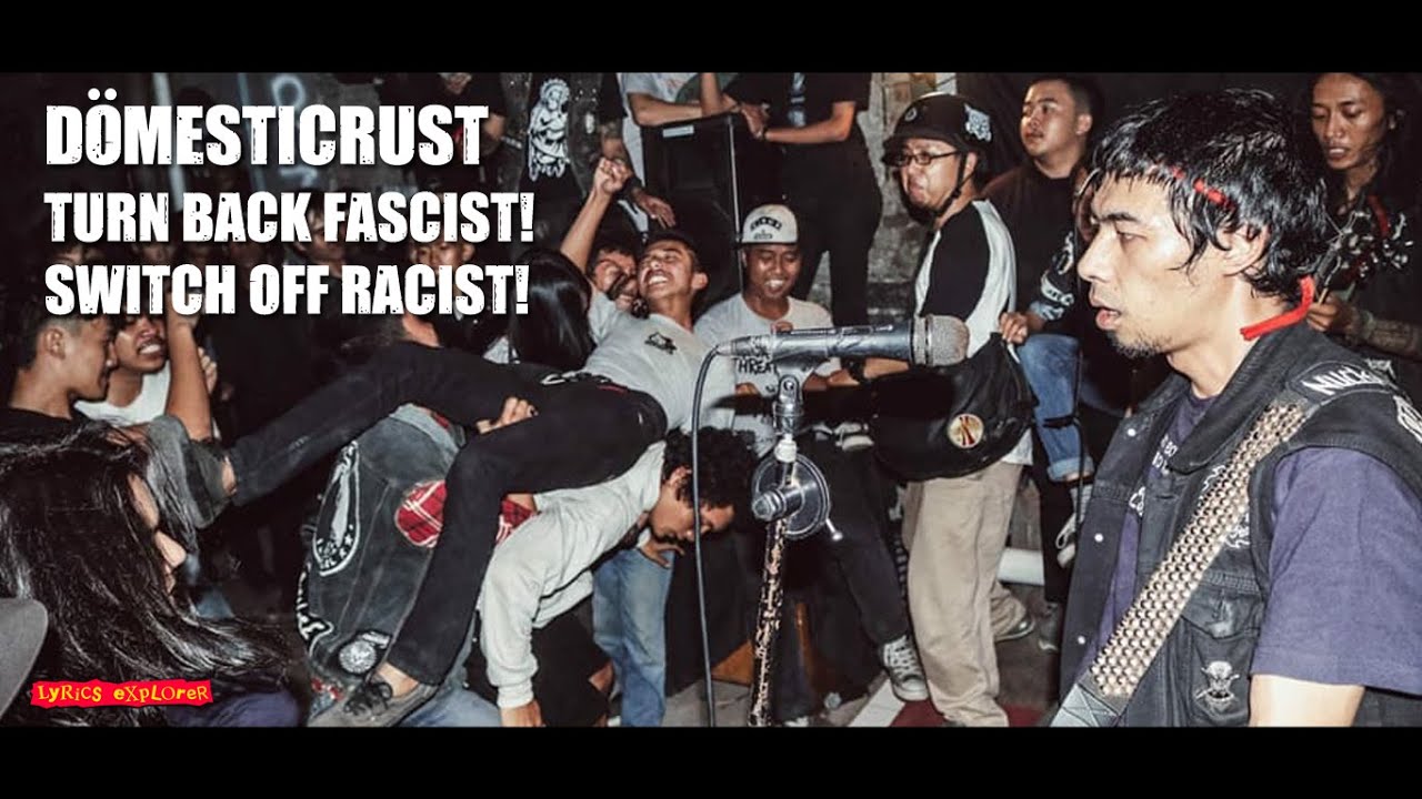DOMESTICRUST - Turn Back Fascist! Switch Off Racist! (Lirik)