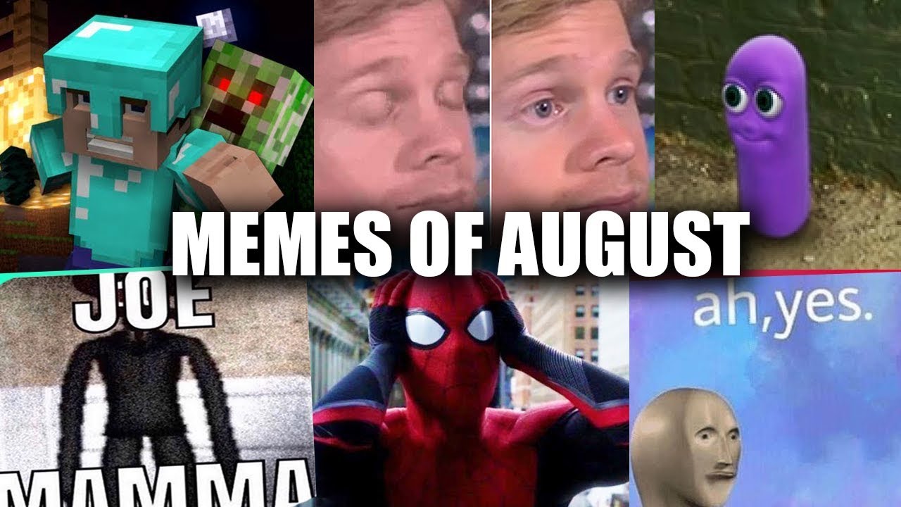 MEMES OF AUGUST 2019