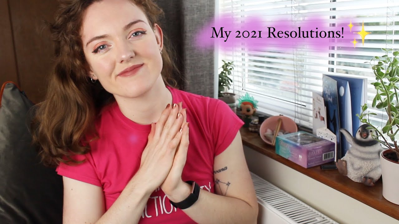 My 2021 Resolutions ✨