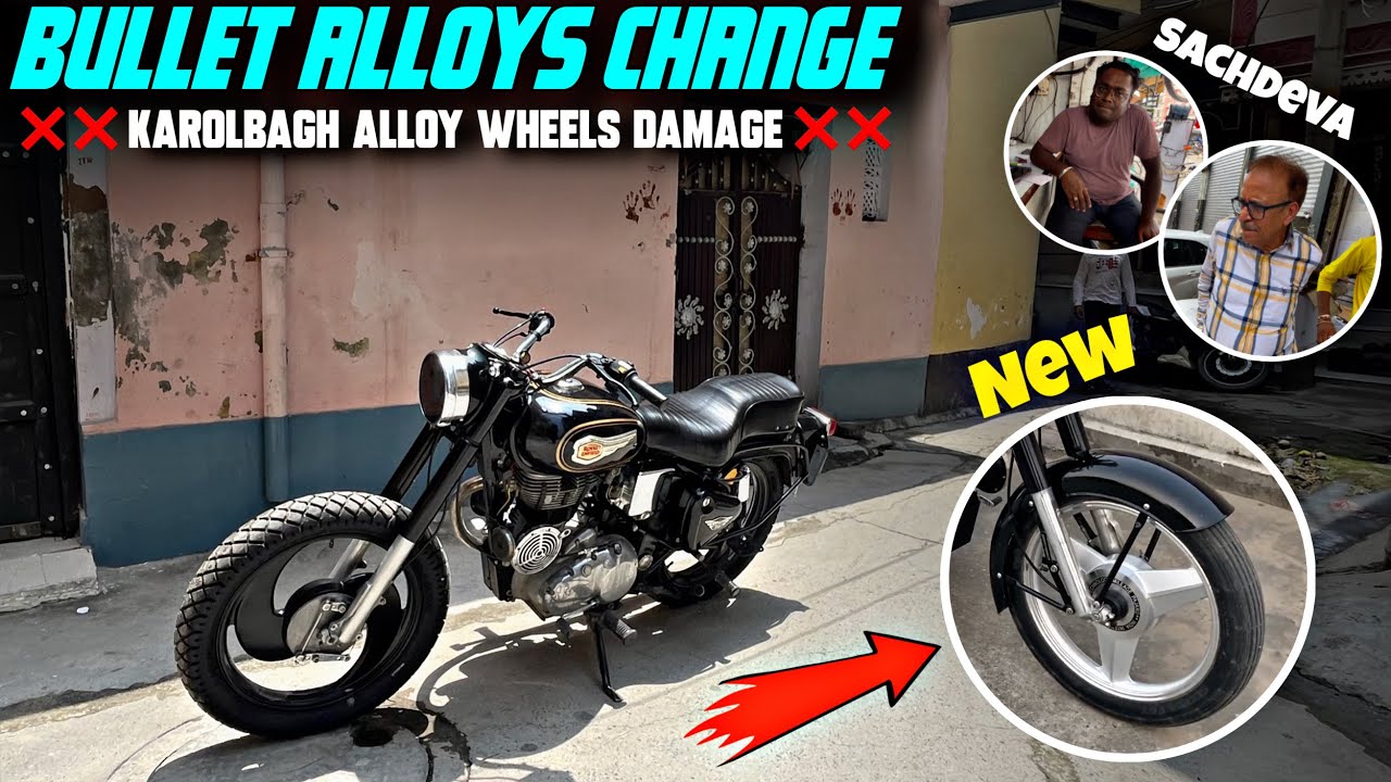 Karolbagh Gaye Alloys Change Krwane | Bullet 350 Alloywheels | Bullet Modified Standard 350