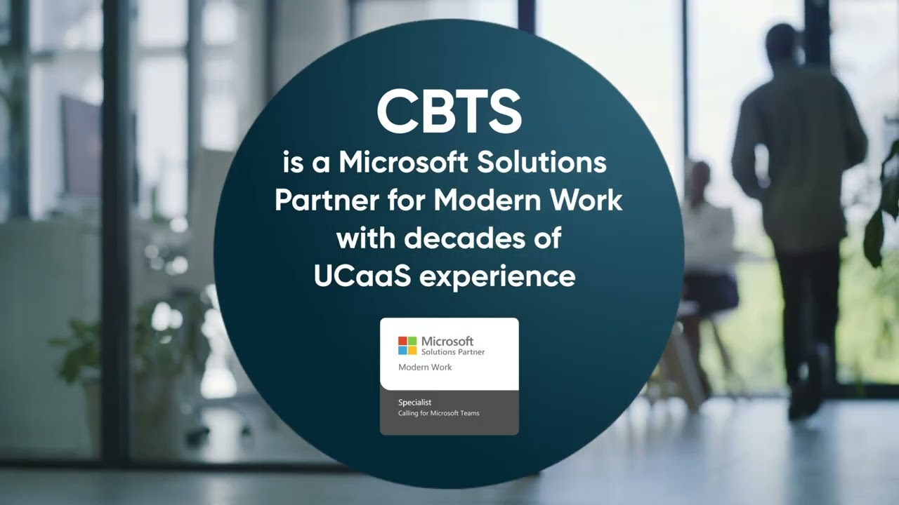 Microsoft Teams Voice from CBTS enables secure hybrid work.
