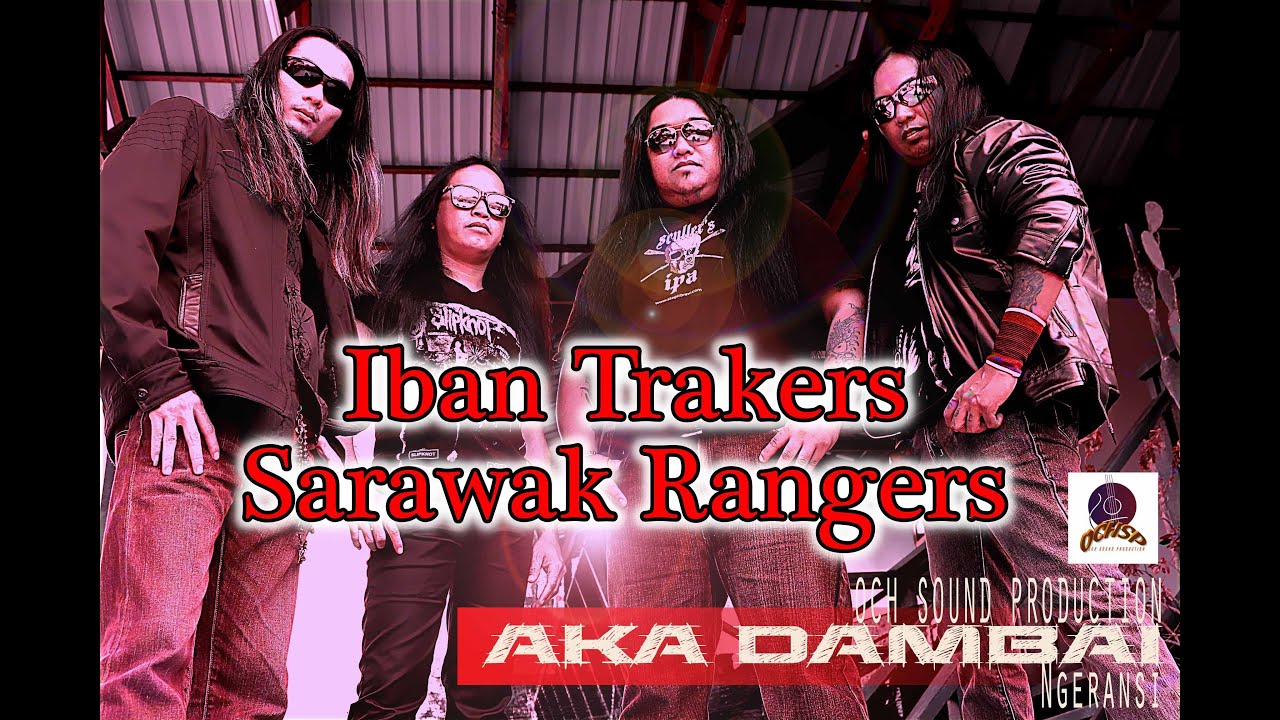 AKA DAMBAI_IBAN TRAKERS SARAWAK RANGERS
