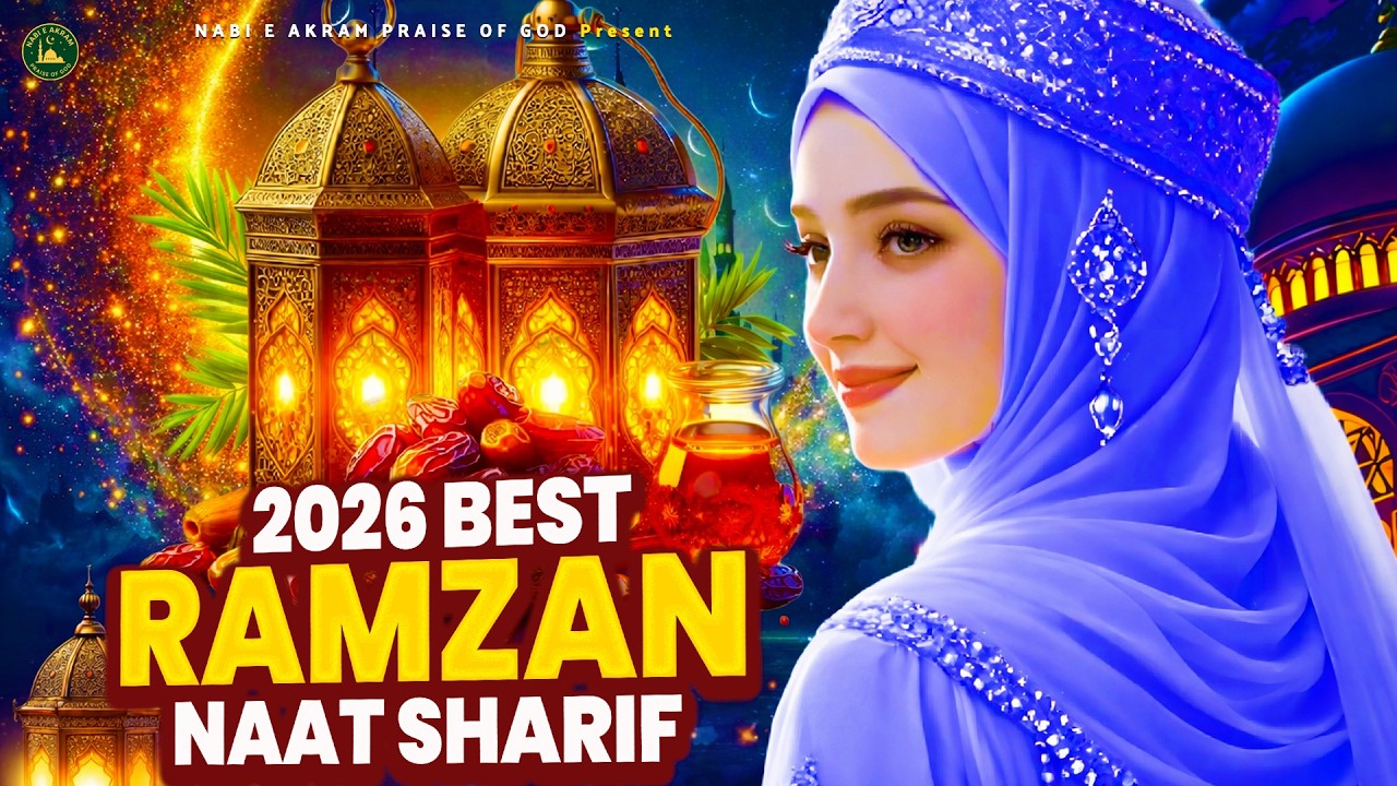 2026 Best Ramzan Naat Sharif - Very Heart Touching Naat - Ramzan Naat Sharif - Best Naat Sharif 2026