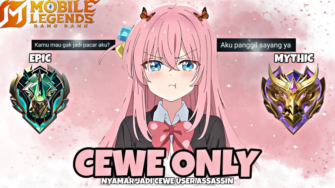 Namatin Mobile Legends tapi Nyamar Jadi Cewe Only