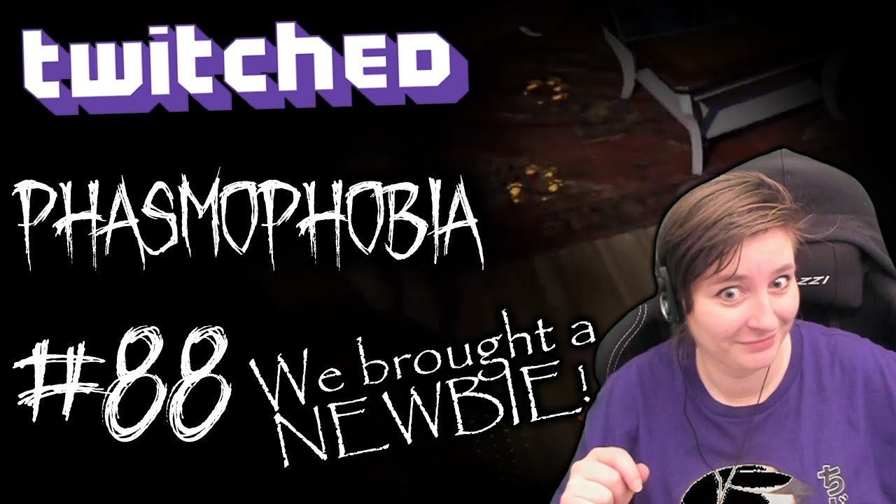 [Twitched] Phasmophobia #88 - We brought a newbie!