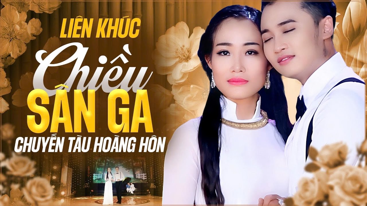 Lk Tuyệt Phẩm Nhạc Vàng Bolero Chiều Sân Ga - Chuyến Tàu Hoàng Hôn | Khánh Đan ft Hoàng Việt Trang