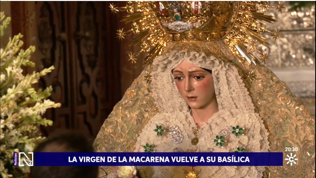 La Virgen Macarena de Sevilla vuelve a lucir su aspecto de siempre