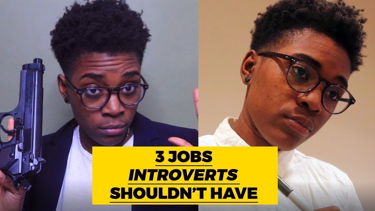 Introverts SHOULD NOT Have These 3 Jobs...
