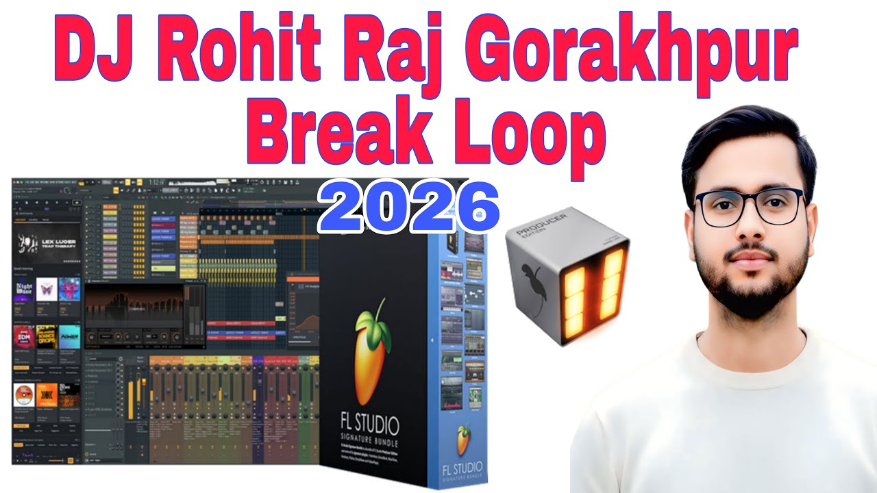 Dj Rohit Raj Gorakhpur Break Loops | Break Loops Pack | FL Studio Break Loop Pack Download