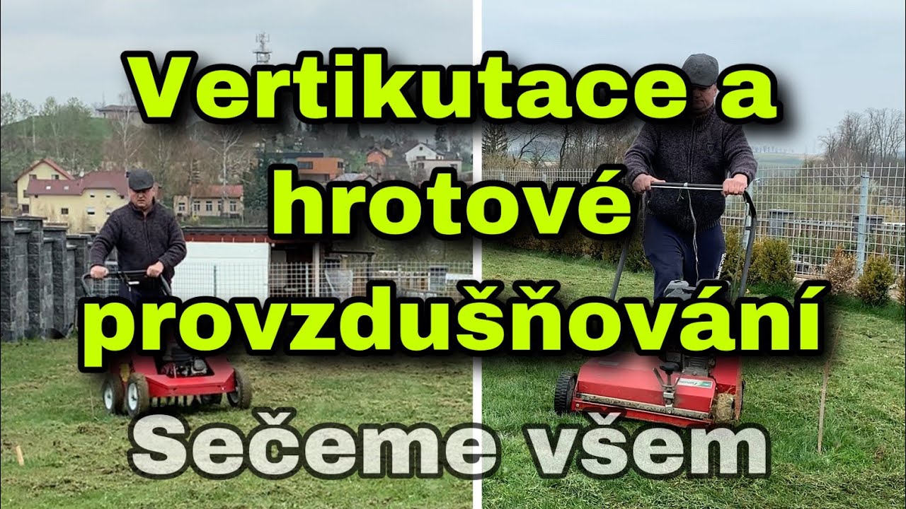 VERTIKUTACE A HROTOVÉ PROVZDUŠŇOVÁNÍ