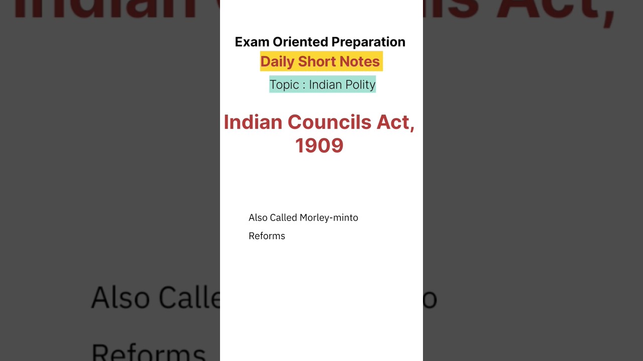 Indian Councils Act 1909 | Indian Polity Daily Short Notes| Exam Oriented Preparation