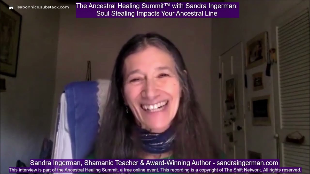 Soul Stealing Impacts Your Ancestral Line with Sandra Ingerman