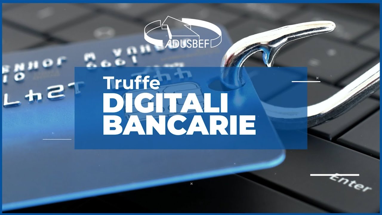 Cultura Digitale - Truffe digitali bancarie