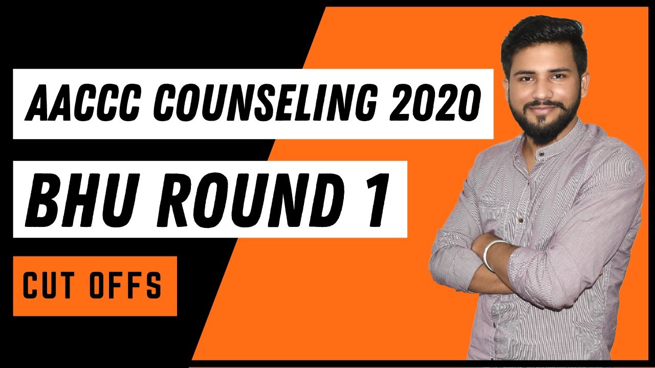 AACCC Counselling 2020 🔥 | BHU Ayurveda Round 1 Cut Offs 🔥