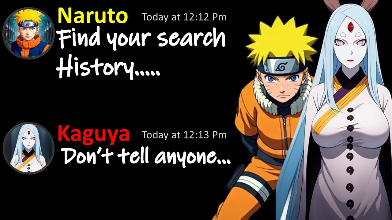 if Naruto got kaguya search History....