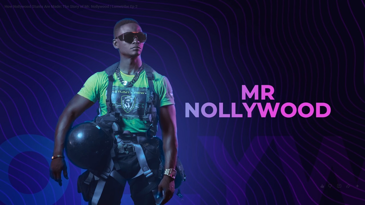 How Nollywood Stunts Are Made: The Story of Mr. Nollywood | Lumetribe Ep 2