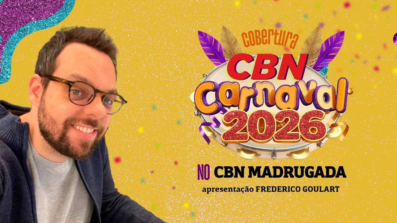 CBN Madrugada - Cobertura do Carnaval 2026 - 16/02/2026