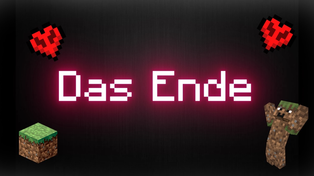Das Ende...Von Minecraft Hardcore