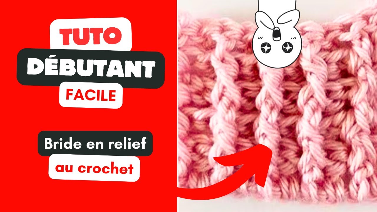 BRIDE RELIEF avant/arri&egrave;re au crochet - FACILE pour DEBUTANT