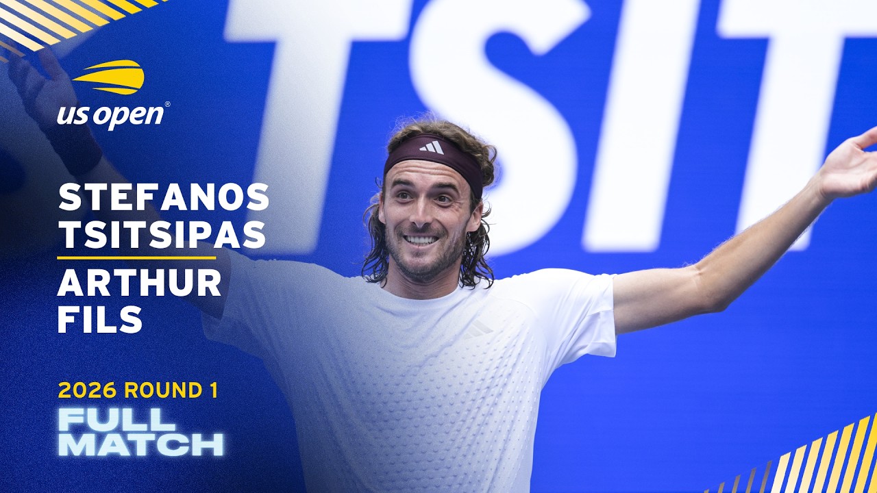 Stefanos Tsitsipas vs. Arthur Fils Full Match | 2026 US Open Round 1