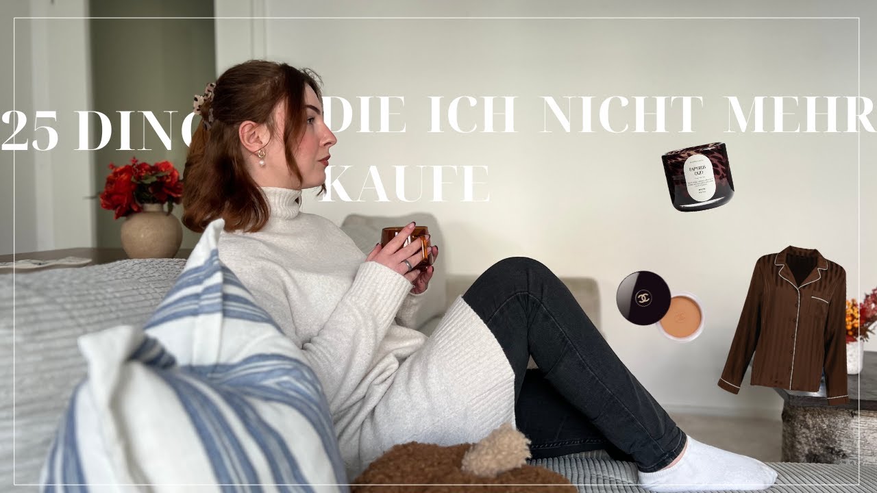 25 Dinge die ich NICHT mehr kaufe