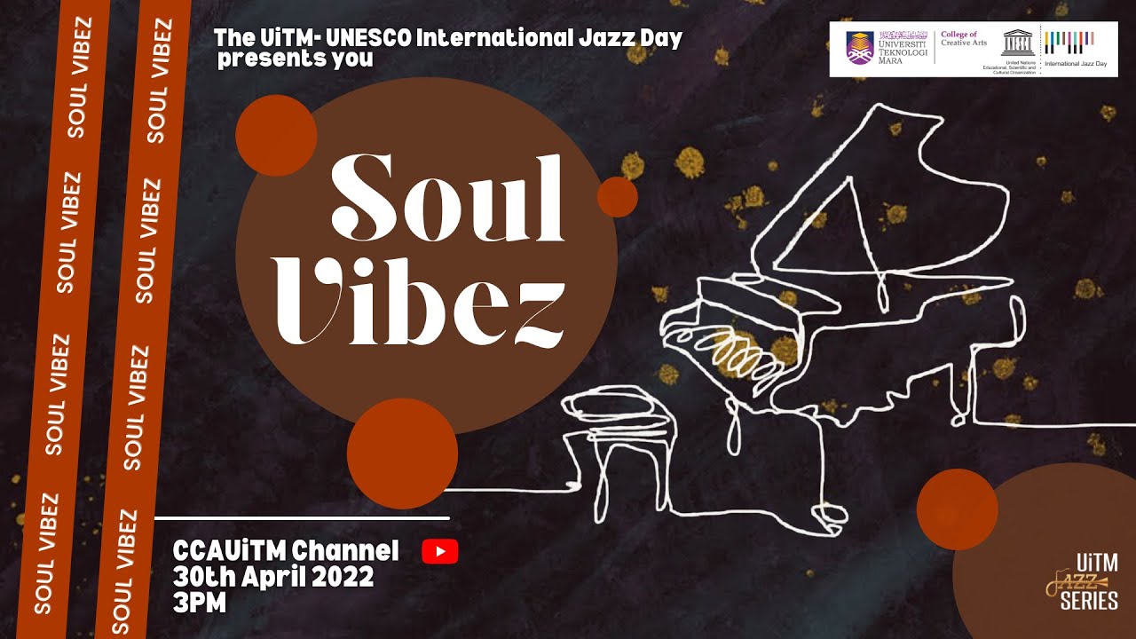 UiTM-UNESCO International Jazz Day 2022: SOUL VIBEZ