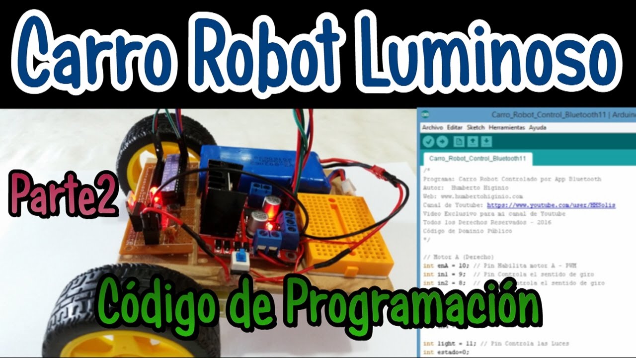 Carro Robot Luminoso Controlado por Bluetooth - Parte 2 - Codigo de Programacion