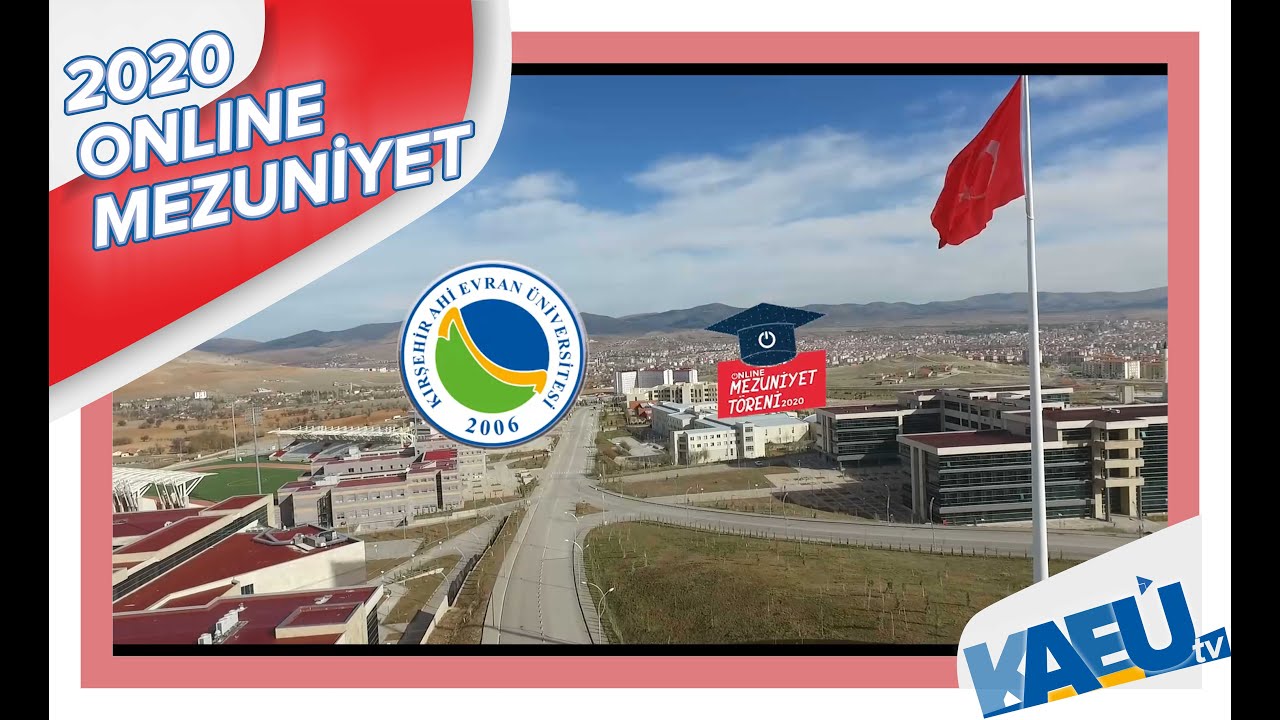 2020 ONLINE MEZUNİYET l Kırşehir Ahi Evran Üniversitesi