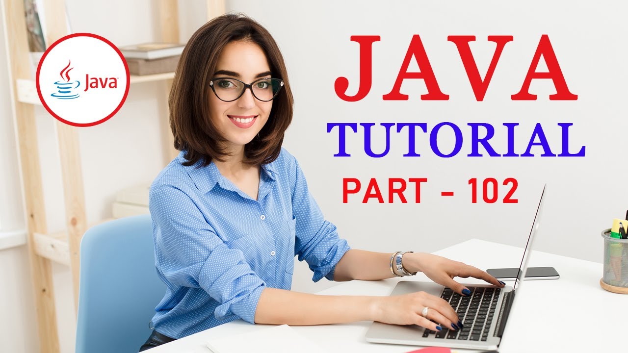 Complete Java Programming Tutorial By Krishna Apps   Part   102