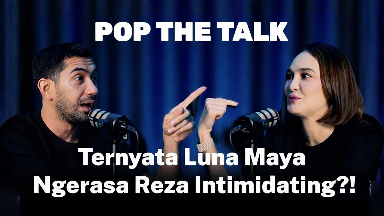 Luna Maya & Reza Rahadian Takeover Podcast-nya infipop! | #POPTHETALK