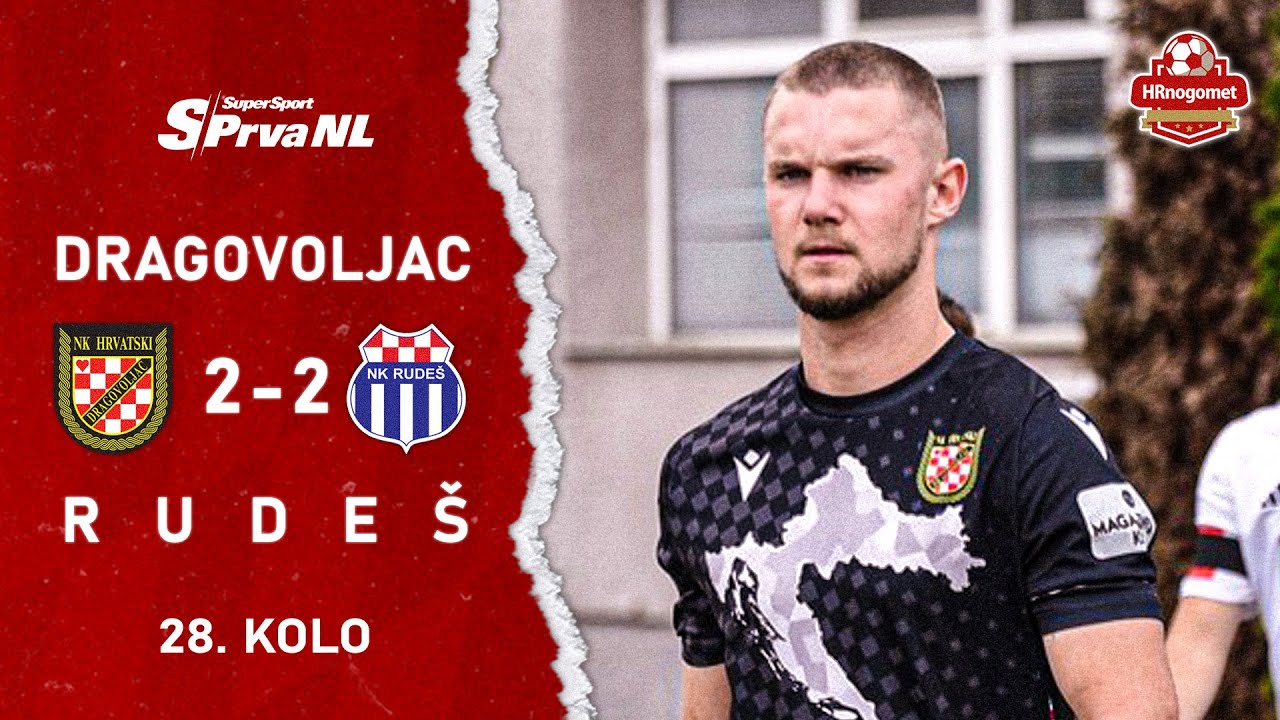 Sažetak: NK Hrvatski Dragovoljac 2-2 NK Rudeš (28. kolo SuperSport 1. NL)