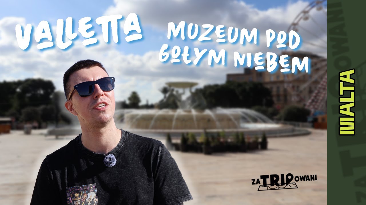 Valletta - Muzeum pod gołym niebem - zaTRIPowani - MALTA