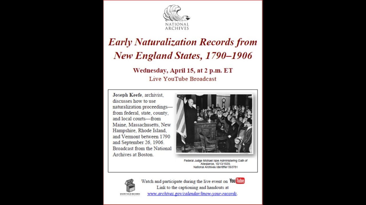 Early Naturalization Records from New England States, 1790&ndash;1906  (broadcast 2015 Apr 15)