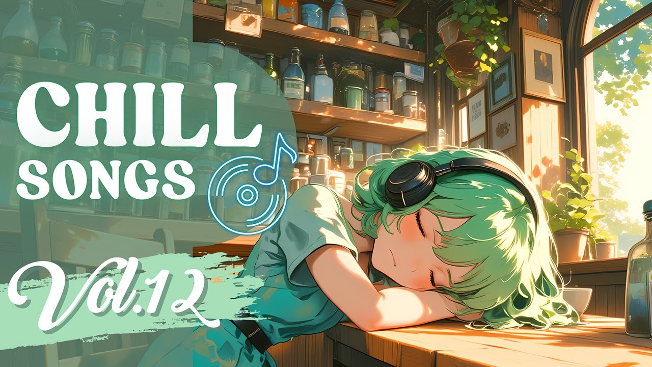 Chill Songs Vol.12 | Cozy Mood Songs for Work & Relaxation Everyday Listening