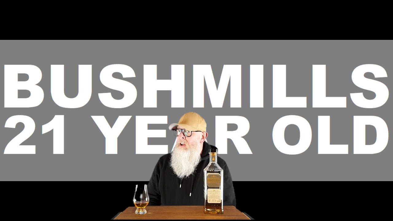 Bushmills 21 review 