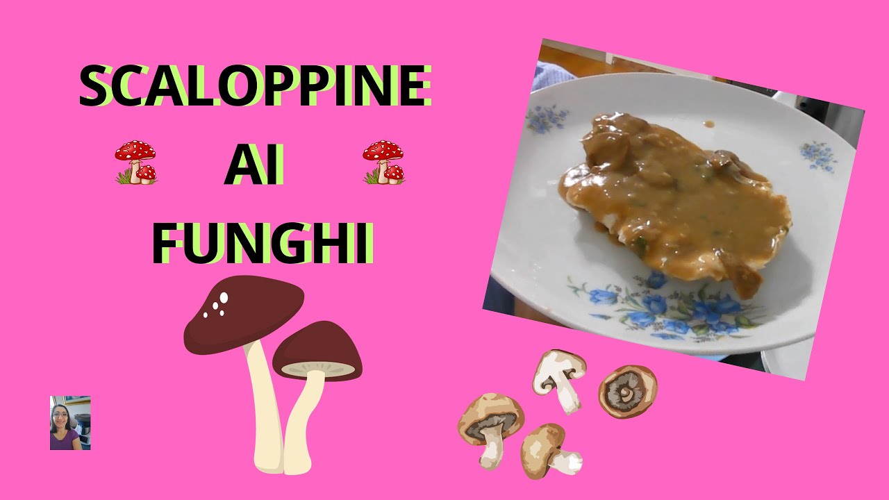 Scaloppine ai Funghi