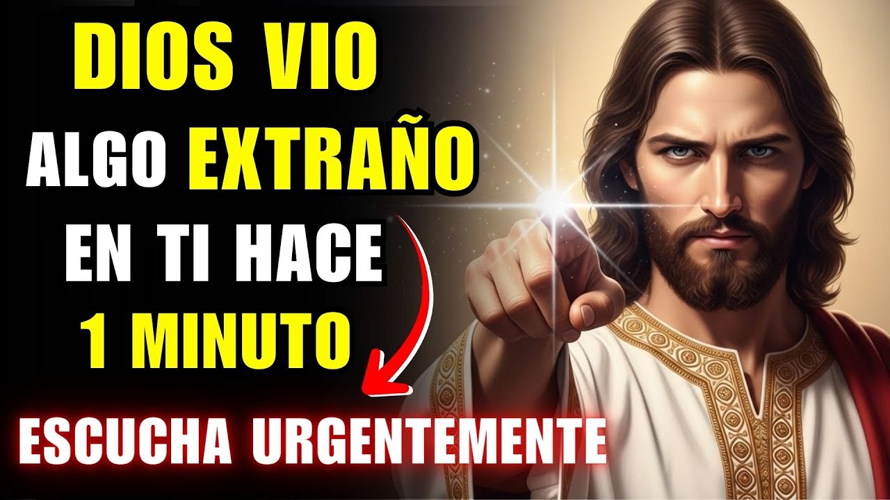 ⚠️ DIOS VIO ALGO EXTRAÑO EN TI HACE 1 MINUTO, ESCUCHA URGENTEMENTE