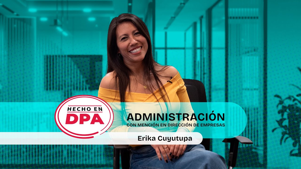 Hecho en DPA: Erika Cuyutupa