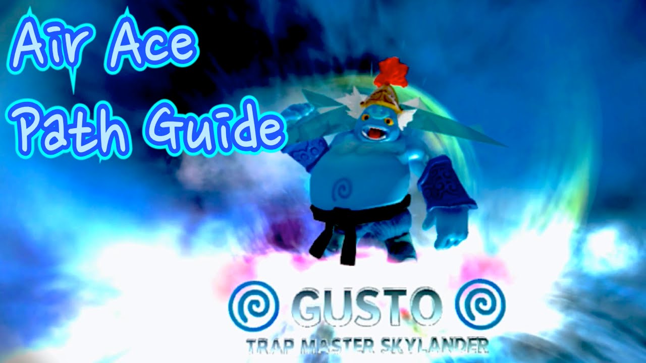 Skylanders Trap Team - Gusto - Air Ace Path Guide