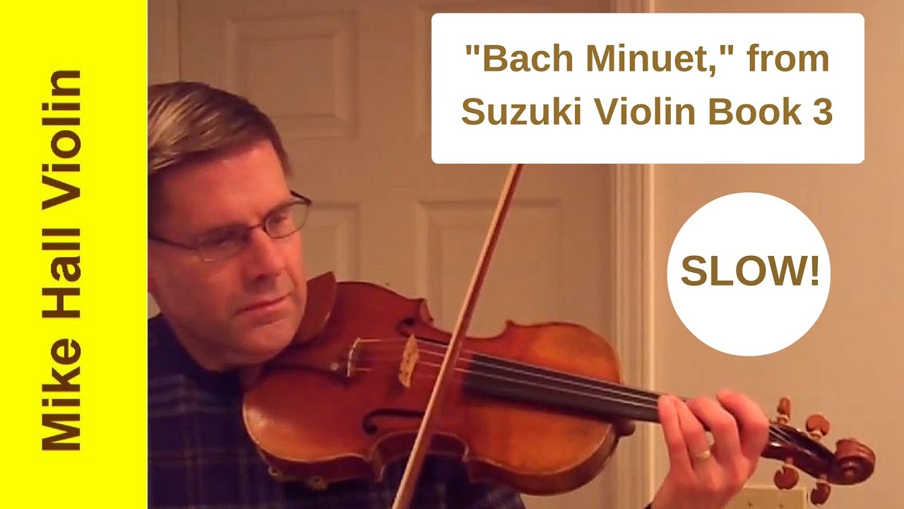 Bach Minuet - #2 from Suzuki Violin Book 3, a slow play - along