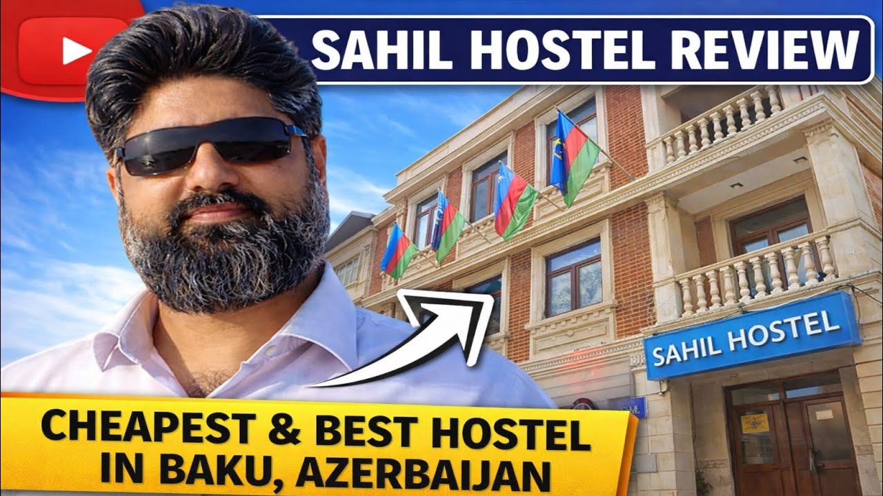 Sahil Hostel Review | Cheapest & Best Hostel in Baku, Azerbaijan |  Living & Self Cooking Togather🤪👍