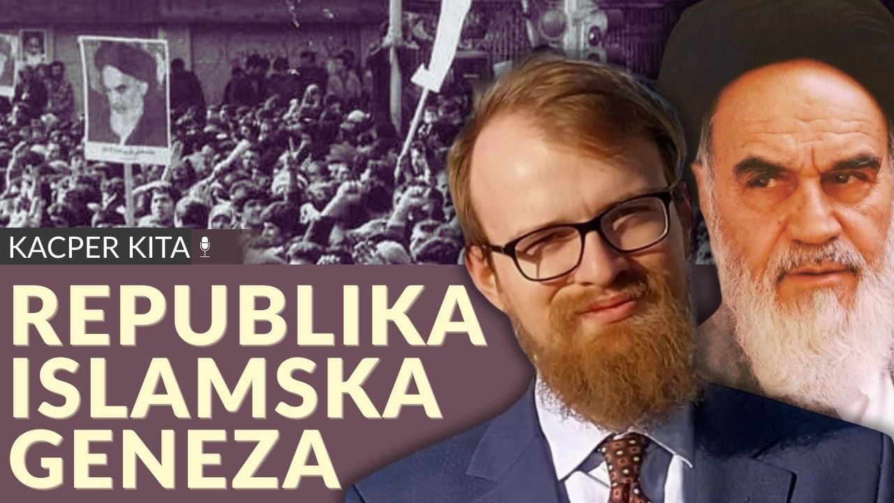 Kacper Kita: Idealizowanie szacha to błąd. Skąd się wzięła Islamska Republika Iranu?