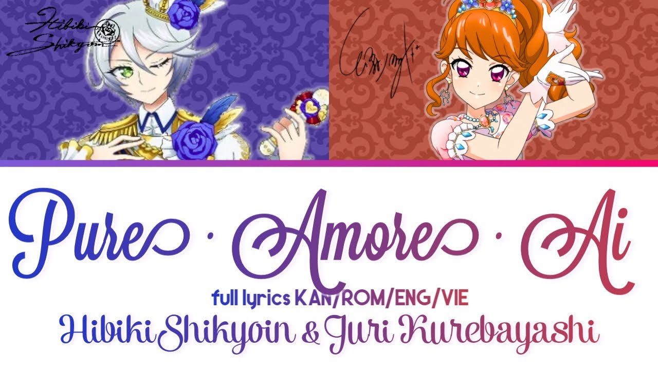 【アイカツ!ｘプリパラTHE MOVIE】 Pure • Amore • Ai - Hibiki Shikyoin & Juri Kurebayashi kan/rom/eng/vie