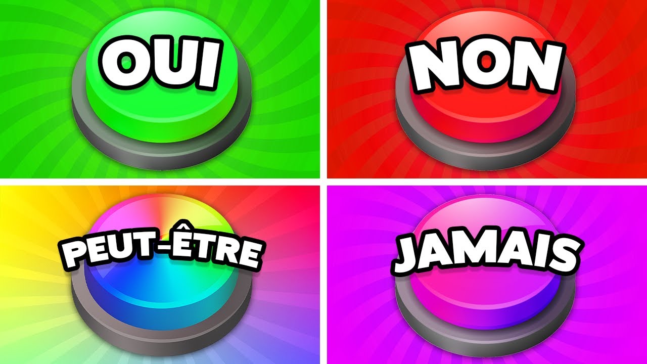 CHOISIS UN BOUTON : OUI, NON, PEUT-ÊTRE ou JAMAIS..! 🟢🔴🟡🟣