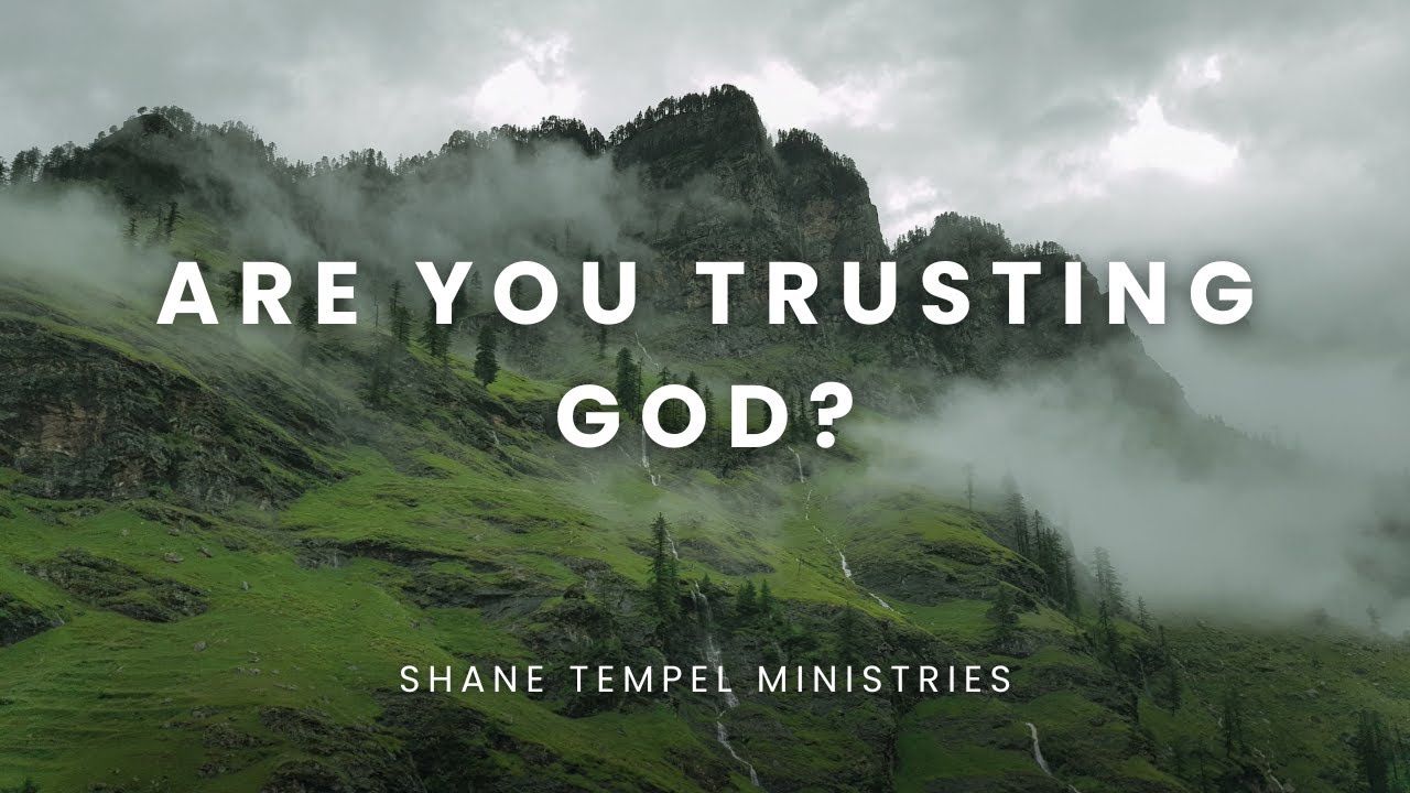 Are You Trusting God?