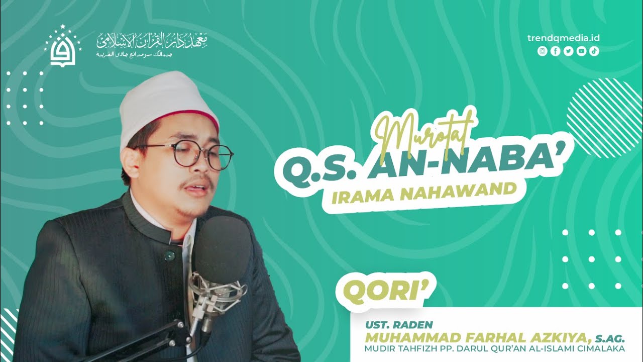 MUROTAL MERDU IRAMA NAHAWAND Q.S.AN-NABA' | UST. FARHAL AZKIYA | PP. DARUL QUR'AN AL-ISLAMI CIMALAKA