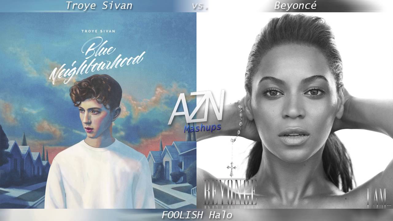 FOOLISH Halo - Troye Sivan vs. Beyoncé (Mashup)