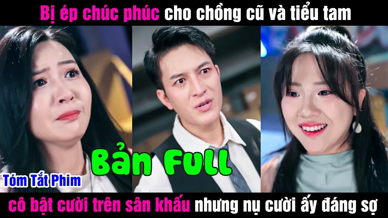 Bị ép chúc phúc cho chồng cũ và tiểu tam cô bật cười trên sân khấu nhưng nụ cười ấy đáng sợ