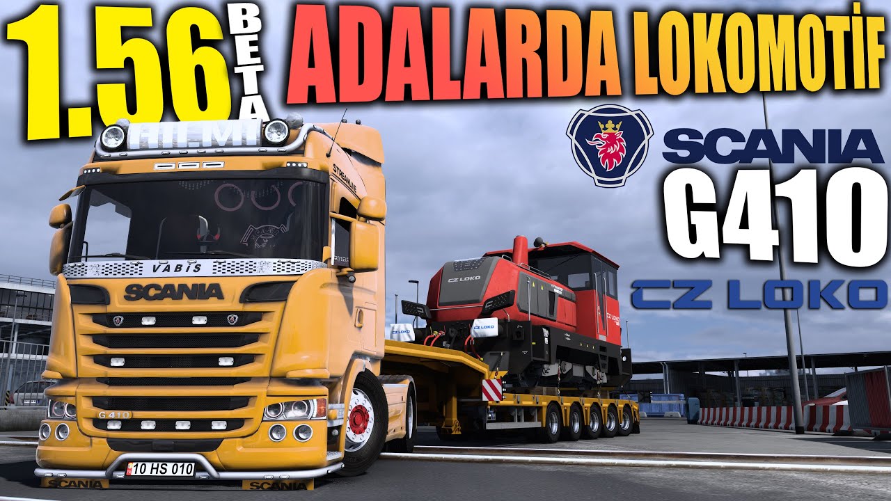 ETS2 1.56 BETA !! ADALARDA AĞIR YÜK TAŞIYORUZ // SCANIA G410 İLE 36 TON LOKOMOTİF |  !!